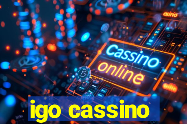 igo cassino